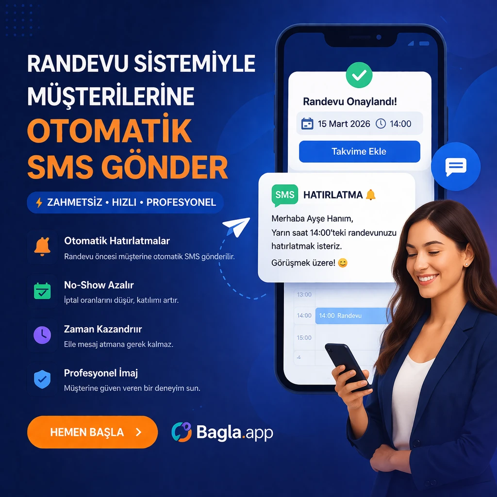 Randevu Sistemiyle Müşterilerine Otomatik SMS Gönder (2026 Rehberi)